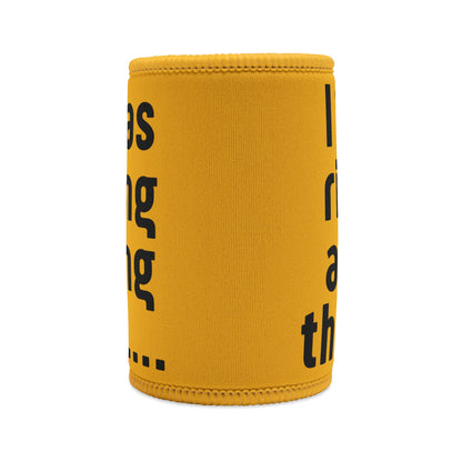 I Was Riding Along Then stubby cooler